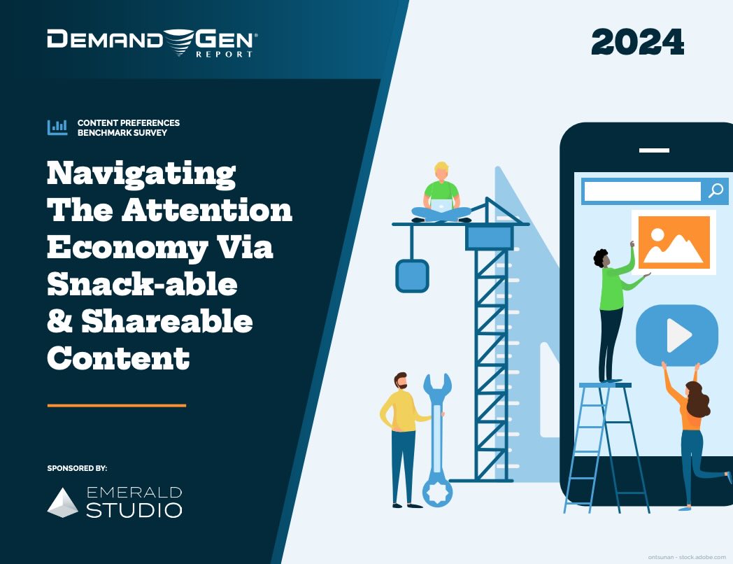 Cover of Demand Gen Report benchmark survey entitled, “Navigating the Attention Economy via Snack-able & Shareable Content.”