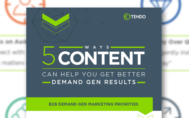 Tendo 5 Ways Content Can Help You Get Better Demand Gen Results Cover